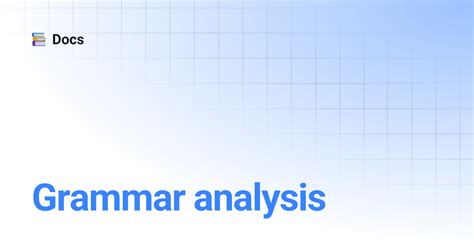 Grammar analysis | Docs