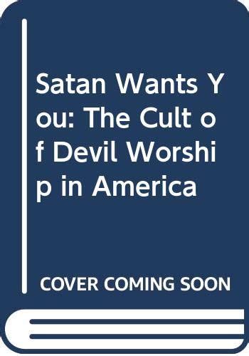 Satan Wants You: The Cult of Devil Worship in America : Lyons, Arthur ...