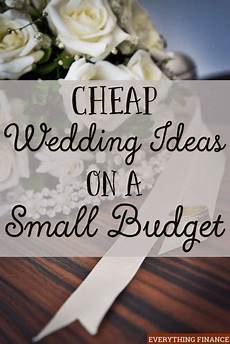 Ideas For Inexpensive Weddings by Cheap Wedding Ideas On A Small Budget Wedding Ideas Ideas For Inexpensive Weddings