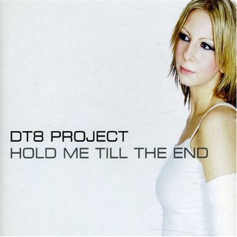 Hold Me Till the End: Dt8 Project: Amazon.in: Music}