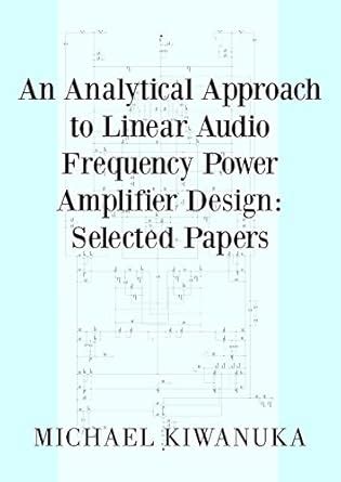 An Analytical Approach to Linear Audio Frequency Power Amplifier Design ...