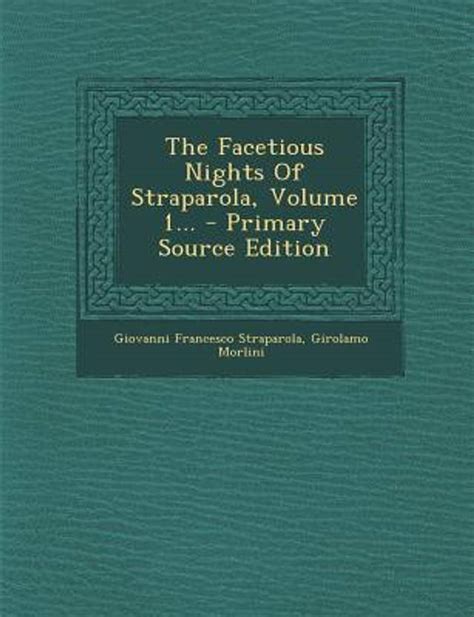 The Facetious Nights of Straparola, Volume 1... - Primary Source ...