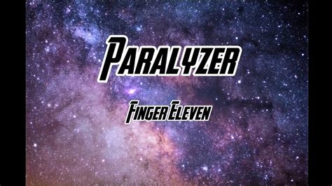 Finger Eleven - Paralyzer (Lyrics) - YouTube
