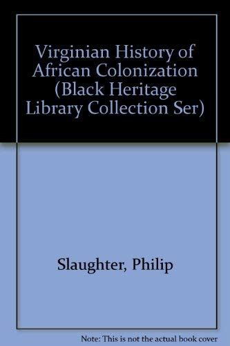 Buy Virginian History of African Colonization (Black Heritage Library ...
