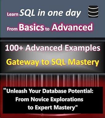 Beginner to Advanced SQL Mastery: Comprehensive Guide to Database ...