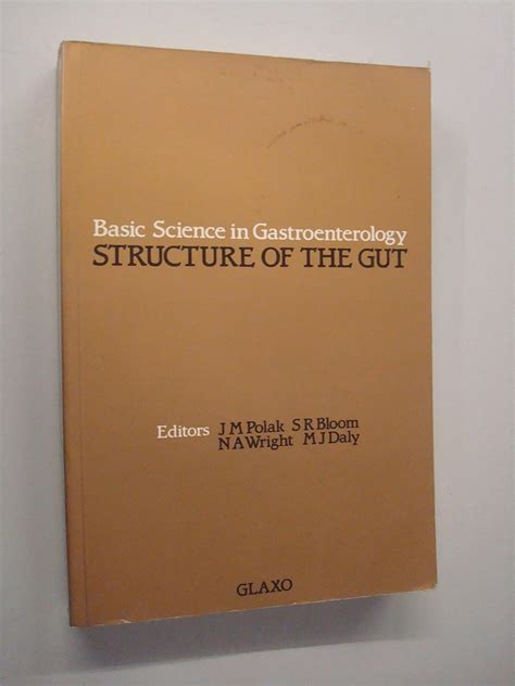 Basic Science in Gastroenterology: Structure of the Gut : Polak, Julia ...