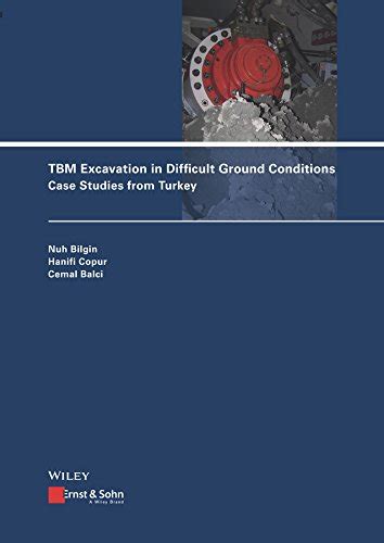 TBM Excavation in Difficult Ground Conditions: Case Studies from Turkey ...