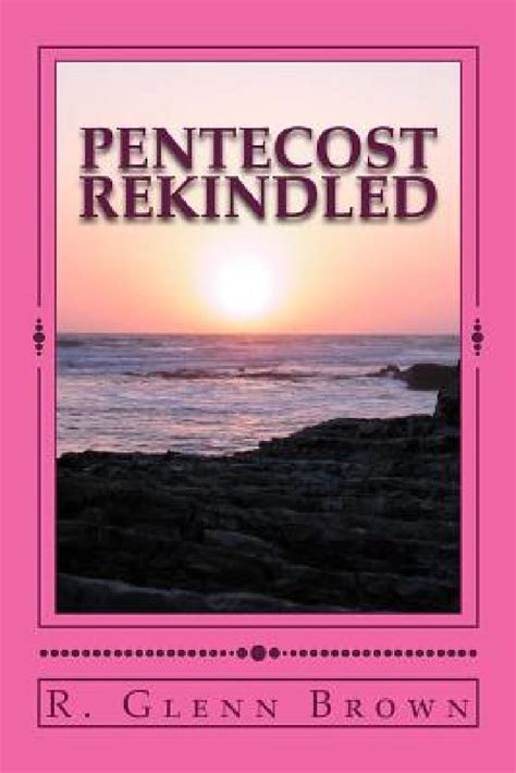 Pentecost Rekindled: Why Tongues of Pentecost Divide and How They Can ...
