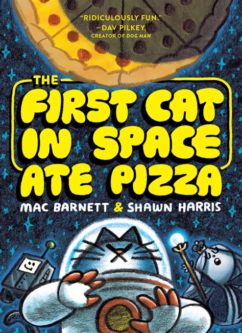 The First Cat in Space Ate Pizza : Barnett, Mac, Harris, Shawn: Amazon ...