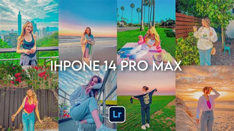 Iphone 14 Pro Max - Lightroom Presets Free Download