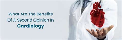 Key Benefits of a Second Opinion in Cardiology