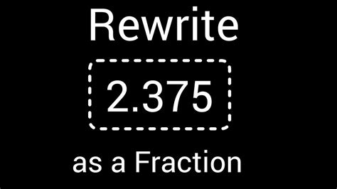 2.375 as a Fraction in Simplest Form||How to write 2.375 as a fraction ...