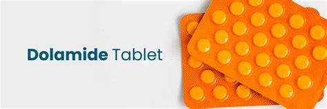 Dolamide Tablet - Uses, Side Effects, Dosage