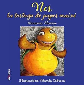 Nes, la tortuga de paper maixé (Spanish Edition) eBook : Alonso ...
