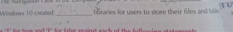 fill in the blanks windows 10 created _ ____________ libraries for ...