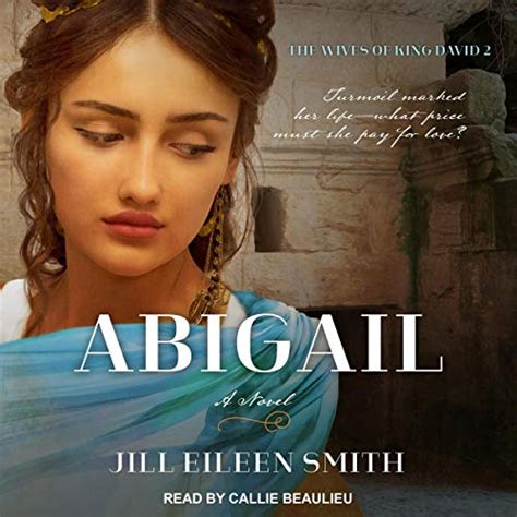 Abigail: A Novel: Wives of King David Series, Book 2 (Audio Download ...