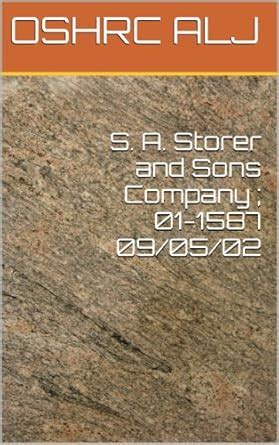 S. A. Storer and Sons Company ; 01-1587 09/05/02 eBook : OSHRC ALJ ...