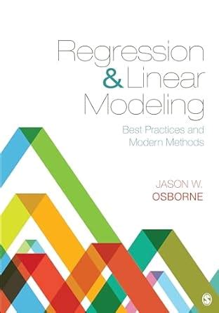 Buy Regression & Linear Modeling: Best Practices and Modern Methods ...