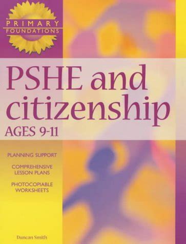 PSHE and Citizenship 9-11 Years (Primary Foundations S.) : Smith ...