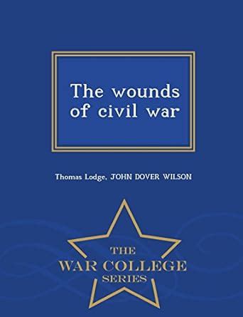 Buy The Wounds of Civil War - War College Series Book Online at Low ...