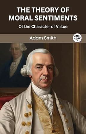 The Theory of Moral Sentiments: Of the Character of Virtue (Grapevine ...