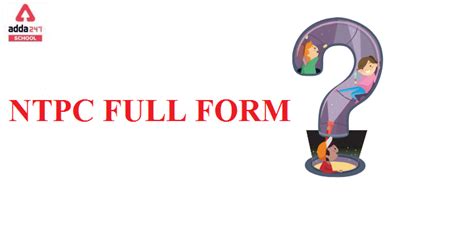 NTPC Full Form in Railways, Medical, Geography English/Hindi
