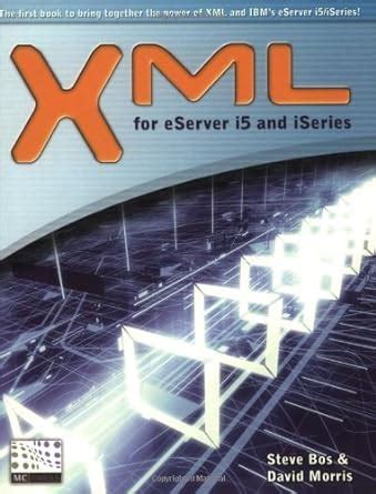 XML for eServer i5 and iSeries : Bos, Steve, Morris, David: Amazon.in ...