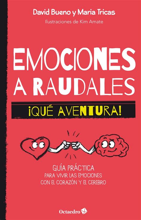Emociones a raudales. ¡Qué aventura!: Guía práctica para vivir las ...