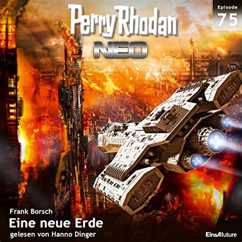 Eine neue Erde: Perry Rhodan NEO 75 (Audio Download): Frank Borsch ...