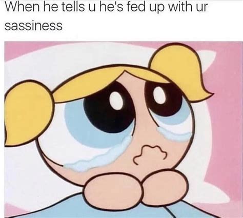 When He Tells You He's Fed Up With Your Sassiness Pictures, Photos, and ...