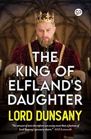 The King of Elfland's Daughter eBook : Lord Dunsany, GP Editors, GP ...