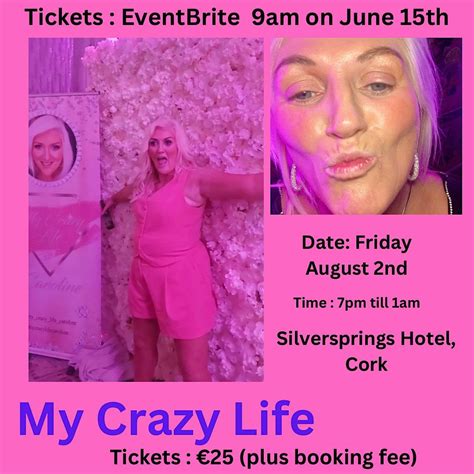 My Crazy Life, Clayton Hotel Silver Springs, Cork, 2 August to 3 August ...