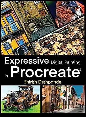 Buy Expressive Digital Painting in Procreate: Learn to draw and paint ...