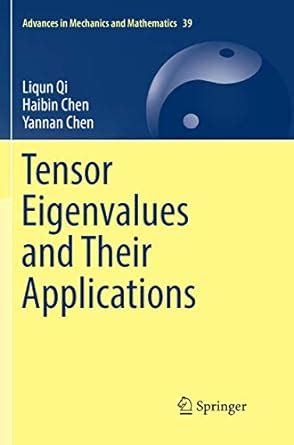 Buy Tensor Eigenvalues and Their Applications: 39 (Advances in ...
