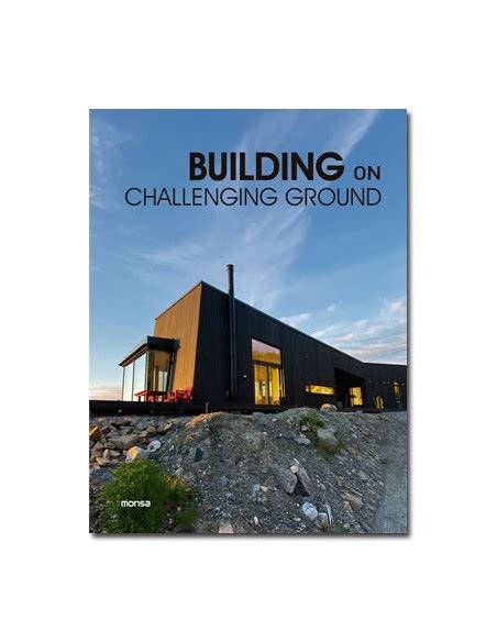 BUILDING ON CHALLENGING GROUND