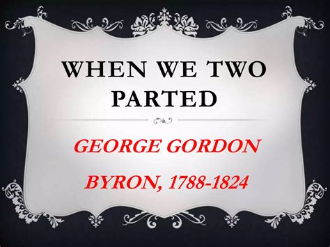 When we two parted lord byron | PPTX
