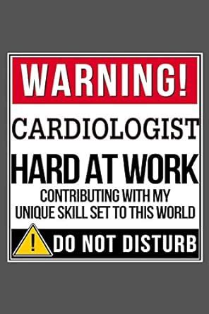 Buy Warning Cardiologist Hard At Work: Cardiology Journal Notebook Book ...