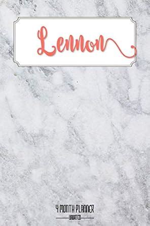 Lennon 4 month Planner Undated: A personalized notebook for Lennon ...