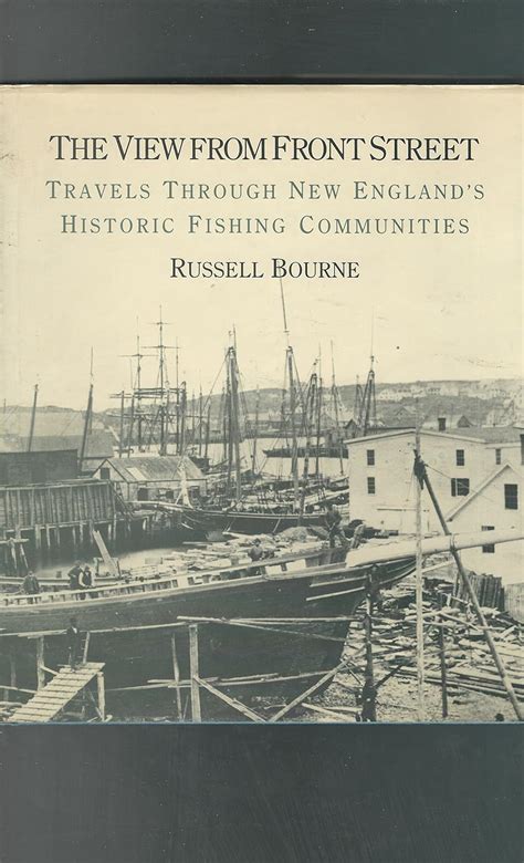 Buy Bourne: The ∗view∗ From Front Street – Travels Thr Oughnew Englands ...
