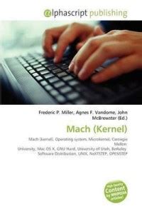 Mach (Kernel): Buy Mach (Kernel) by Miller Frederic P at Low Price in ...
