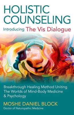 Holistic Counseling - Introducing "The Vis Dialogue" eBook by Moshe ...