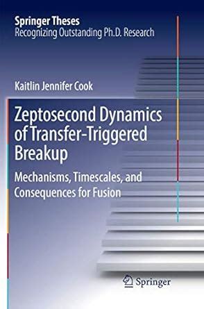 Buy Zeptosecond Dynamics of Transfer‐Triggered Breakup: Mechanisms ...