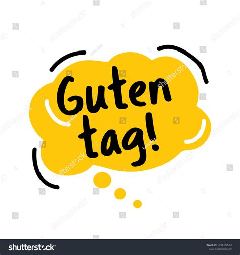 Guten Tag The German Phrase For Hello For Good Day ...