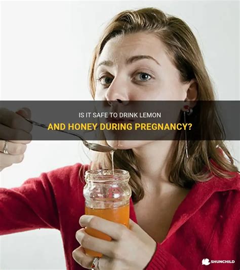 Is It Safe To Drink Lemon And Honey During Pregnancy? | ShunChild