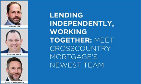 CrossCountry Mortgage’s newest team: a story of collaboration and ...