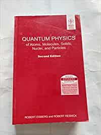 Quantum Physics Of Atoms Molecules Solids Nuclei And Particles 2Ed ...