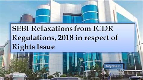 SEBI Relaxations from ICDR Regulations, 2018 in respect of Rights Issue