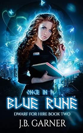 Once in a Blue Rune: An Urban Fantasy Novel (Dwarf for Hire) : Garner ...
