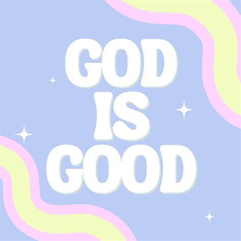 Image result for God Is Good Scripture