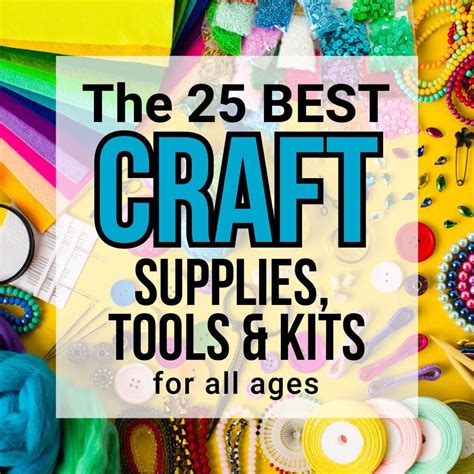 The 25 Best Craft Supplies, Tools & DIY Kits for All Ages